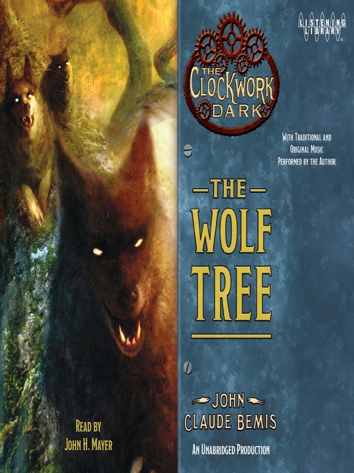 Title details for The Wolf Tree by John Claude Bemis - Wait list